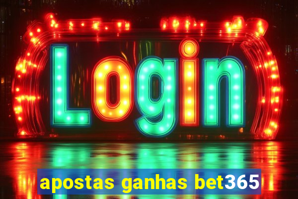 apostas ganhas bet365